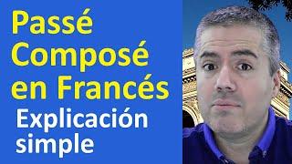 El Pasado Compuesto en Francés – Le Passé Composé / Curso Francés Básico / Curso 24