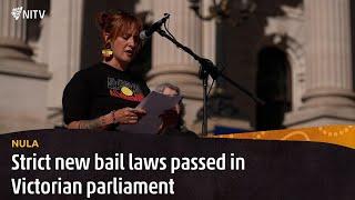 Strict new bail laws passed in Victorian parliament | Nula | NITV