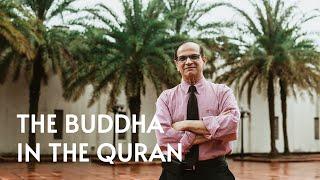 The Buddha in the Quran | Dr Imtiyaz Yusuf