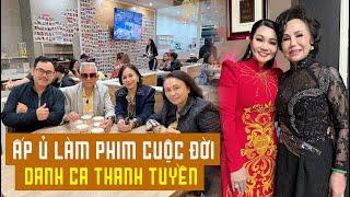Ấp ủ làm phim cuộc đời Danh Ca Thanh Tuyền Trong Sinh Nhật Ngọc Huyền sớm bên người thân tại Mỹ