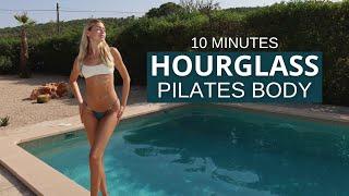 10 MIN. HOURGLASS PILATES BODY - full body, abs, booty, legs | No Equipment