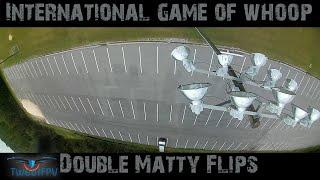 TweetFPV Week 7 Double Matty Flips #internationalgameofwhoop #IGOW2