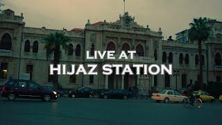 LIVE AT HIJAZ STATION - IYAD RIMAWI