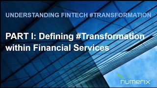 Part I: Defining Transformation within Financial Services | Numerix Video Blog