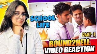 SCHOOL LIFE PART-1 Reaction | Round2hell | R2h | Samiksha Sengar