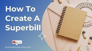 Understanding Superbill For Counselors In Private Practice