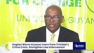 Trinidad’s Crime Crisis a Warning for Guyana, Says AFC's Nigel Hughes
