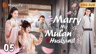 Marry My Mulan Husband▶05A Poor Girl Married into a Rich Family but Found Out Her Husband Was a Girl