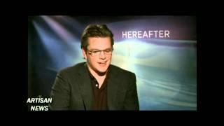 MATT DAMON BEGGED CLINT EASTWOOD TO BE IN HEREAFTER, DAMON WOULD TALK TO THE DEAD