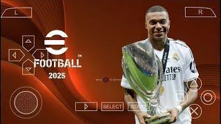 eFOOTBALL PES 2025 PPSSPP DOWNLOAD MEDIAFIRE REAL FACE CAMERA PS5 UPDATE KITS 25 FULL TRANSFER GRPH