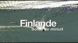 "Finlande, soleil de minuit" un film de Pierre Brouwers