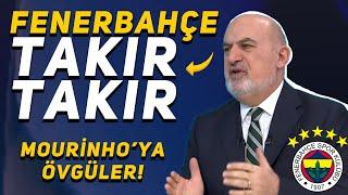 TAYFUN BAYINDIR'DAN FENERBAHÇE VE MOURİNHO'YA ÖVGÜ DOLU SÖZLER FENERBAHÇE TAKIR TAKIR!