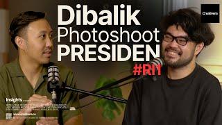 DARI FREELANCE, SAMPE BISA FOTOIN PRESIDEN (INI BOCORANNYA)  - INSIGHTS 005 (ft. Robbie Sumantri)