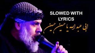 Abi Abdullah Ya Hussain Hussain | lyrics |Slowed | #farsi #noha #viral | ابی عبد اللہ یا حسین حسین