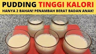 Silky puding TINGGI KALORI 2 bahan saja, penambah berat badan anak