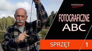  Fotograficzne ABC - SPRZĘT - Fotografia jest Fajna