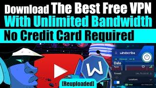 UNLIMITED Bandwidth: The Best Free VPN! | No Credit Card Required | Windscribe VPN