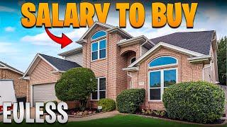 Salary Needed to buy a home in Euless Texas | Moving to Euless TX