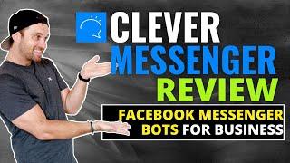 Clever Messenger Review ️ Facebook Messenger Bots for Business 