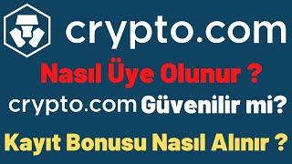 Cryptocom Borsasına Nasıl Kayıt Olunur ? Güvenilir mi? Cryptocom Kayıt Bonusu Nasıl alınır?