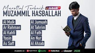 MUZAMMIL HASBALLAH | KUMPULAN MUROTTAL TERBAIK