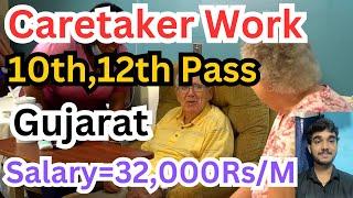 Caretaker Job in Gujarat,10th Pass,Salary,Requirements,All Details