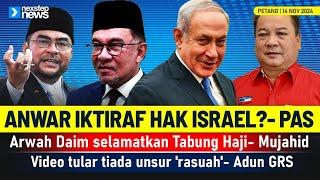 TERKINI! Anwar iktiraf hak Israel?- Pas | Arwah Daim selamatkan Tabung Haji  - Mujahid