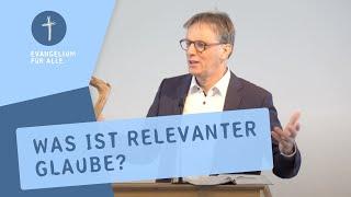 Was ist relevanter Glaube? | Römer 12, 1-2 | Thomas Powilleit