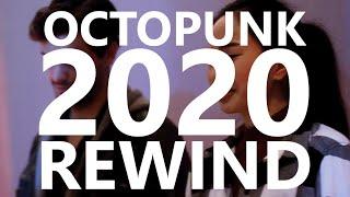 Octopunk Media 2020 Rewind (The Best of Octopunk 2020)