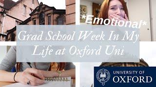 GRAD SCHOOL WEEK IN MY LIFE AT OXFORD UNI *emotional* | Oxford Diaries #16