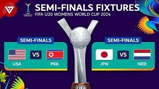  Semifinals FIFA U20 Women's World Cup 2024: Match Fixtures & Schedule