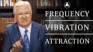 How to Understanding Frequencies, Vibration, and the Law of Attraction With Bob Proctor