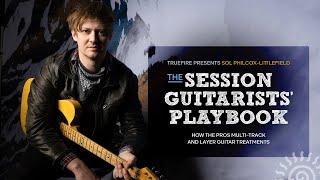  Sol Philcox-Littlefield Guitar Lessons - The Session Guitarists’ Playbook - TrueFire