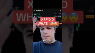 XRP DID WHAT!!!!