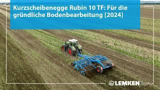 Kurzscheibenegge Rubin 10 TF: Für die gründliche Bodenbearbeitung [2024]