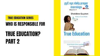 Who is Responsible for True Education? Part 2 | True Education Series #christianity