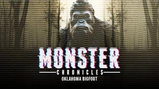 Oklahoma Bigfoot | Monster Chronicles