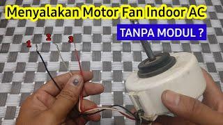 Cara Mudah Menyalakan Motor Fan Indoor AC Tanpa Modul