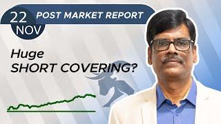 Huge SHORT COVERING? Post Market Report 22-Nov-24