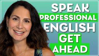 How to Speak English Professionally:  Boost Your Confidence and Influence at Work