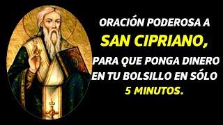 ORACIÓN PODEROSA A SAN CIPRIANO PARA QUE PONGA DINERO EN TU BOLSILLO EN SÓLO 5 MINUTOS. Garantizado.