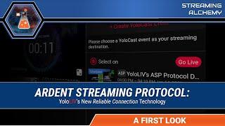 Streaming Alchemy: An Overview of YoloLIV's Ardent Streaming Protocol