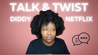 TALK & TWIST - DIDDY | GENERATIONAL DIFFERENCES | NETFLIX