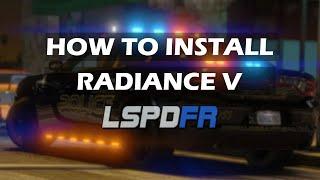 How to install RADIANCE V 2.1 into LSPDFR | GTA 5 MODS [brighter lights]