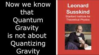 Now we know that Quantum Gravity is not about Quantizing Gravity