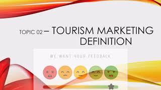 Module 1 - Subject: TOURISM AND HOSPITALITY MARKETING – TM314