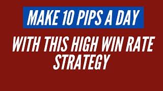 10 Pips A Day Forex Trading System | Indicators, Setup, Entry And Risk Management All Outlined