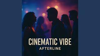 Cinematic Vibe