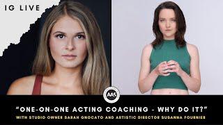 One-on-One Acting Coaching - Why Do It?