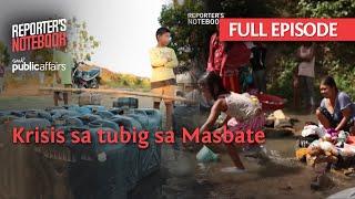 Krisis sa tubig sa Masbate (Full Episode) | Reporter’s Notebook